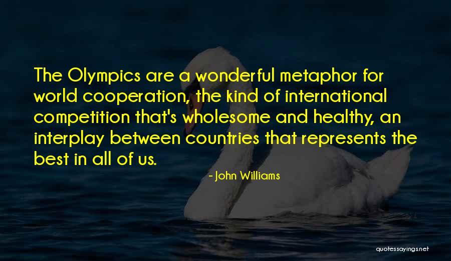 Best Olympics Quotes By John Williams