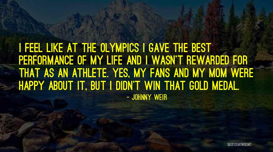 Best Olympics Quotes By Johnny Weir