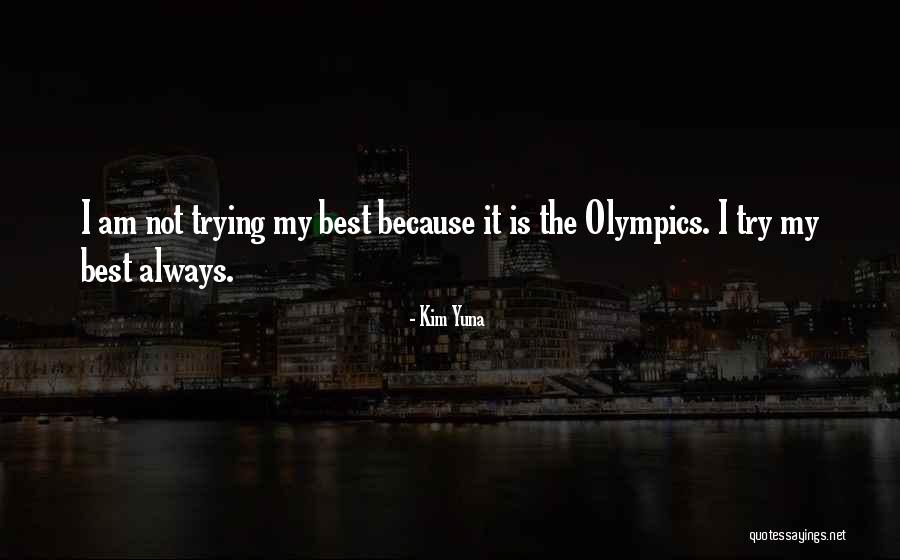 Best Olympics Quotes By Kim Yuna