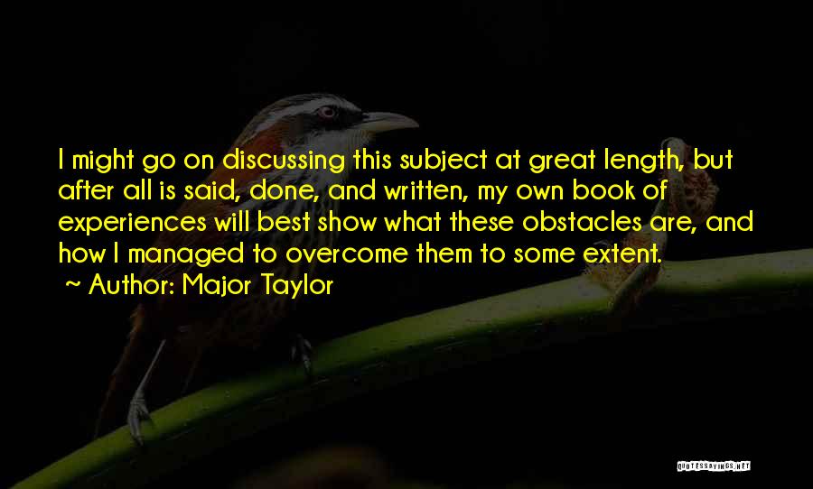 Best On My Own Quotes By Major Taylor