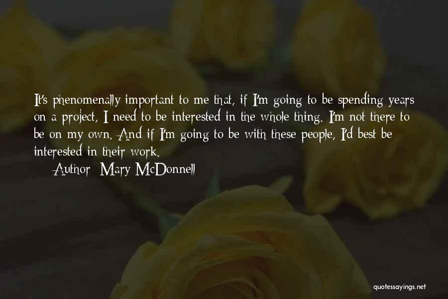 Best On My Own Quotes By Mary McDonnell