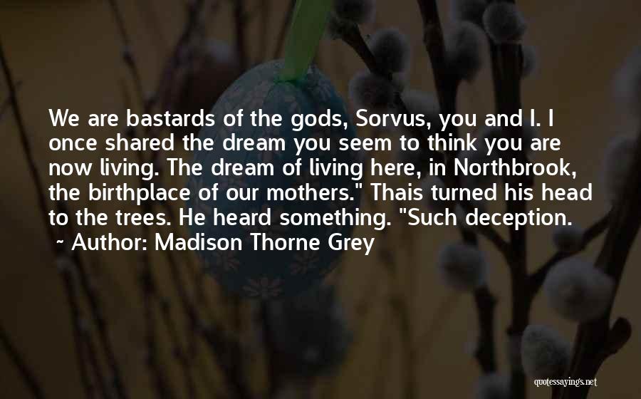 Best Once Were Warriors Quotes By Madison Thorne Grey