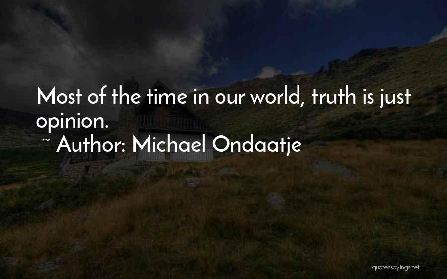 Best Ondaatje Quotes By Michael Ondaatje