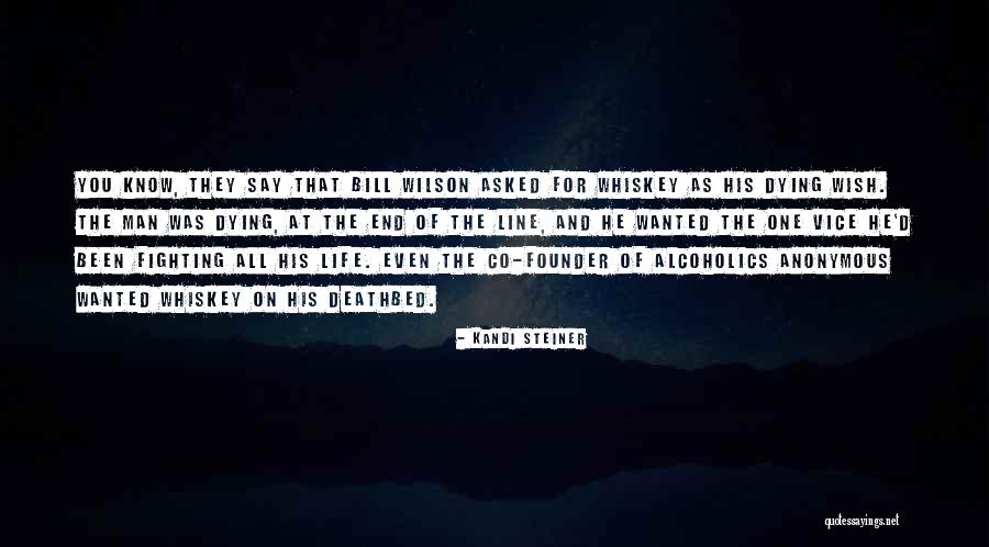 Best One Line Life Quotes By Kandi Steiner Best One Line Life Quotes By Kandi Steiner