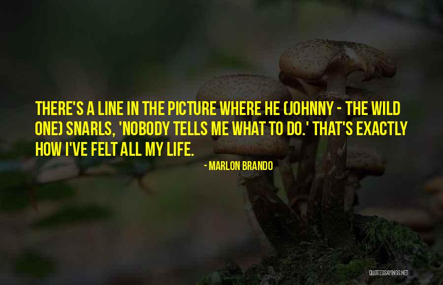 Best One Line Life Quotes By Marlon Brando