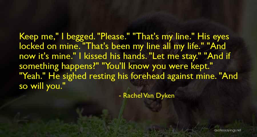 Best One Line Life Quotes By Rachel Van Dyken