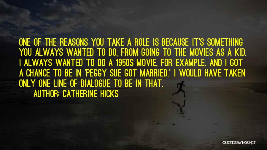 Best One Line Movie Quotes By Catherine Hicks