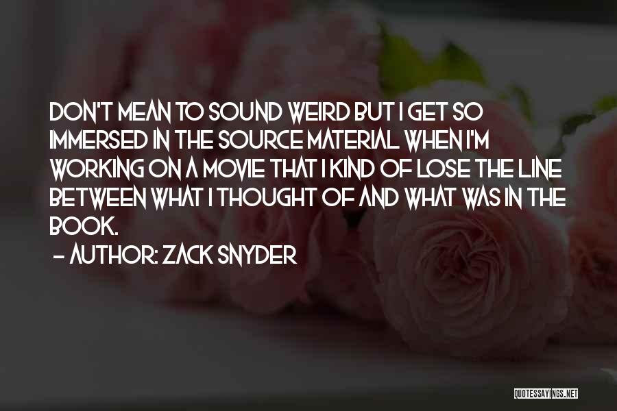 Best One Line Movie Quotes By Zack Snyder