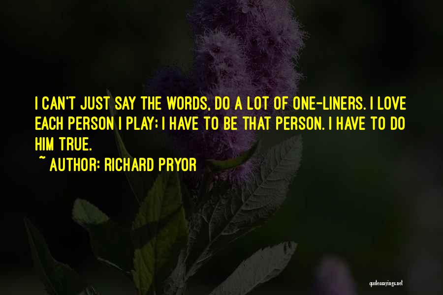 Best One Liners Love Quotes By Richard Pryor