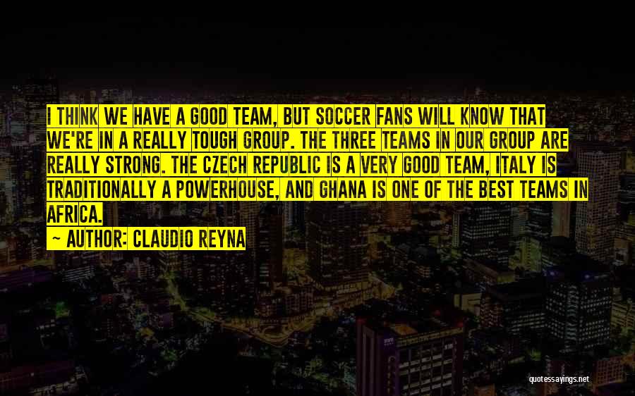 Best One Republic Quotes By Claudio Reyna