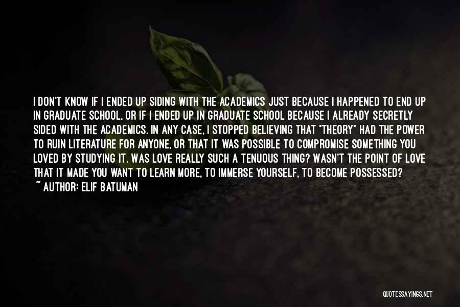 Best One Sided Quotes By Elif Batuman