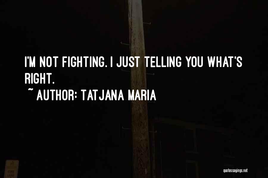 Best One Tree Hill Ending Quotes By Tatjana Maria