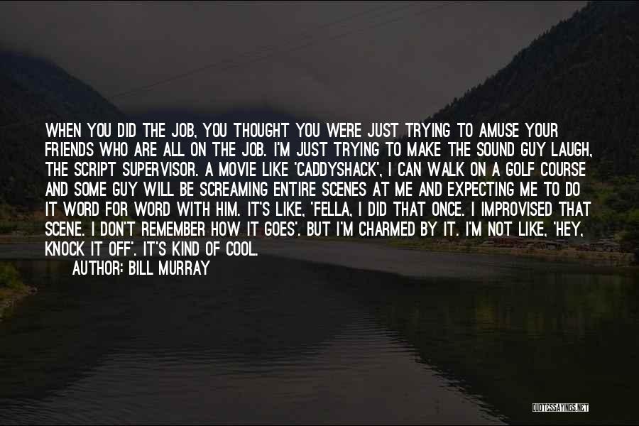 Best One Word Movie Quotes By Bill Murray