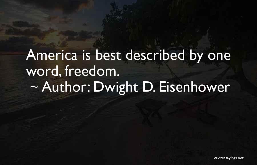 Best One Word Quotes By Dwight D. Eisenhower
