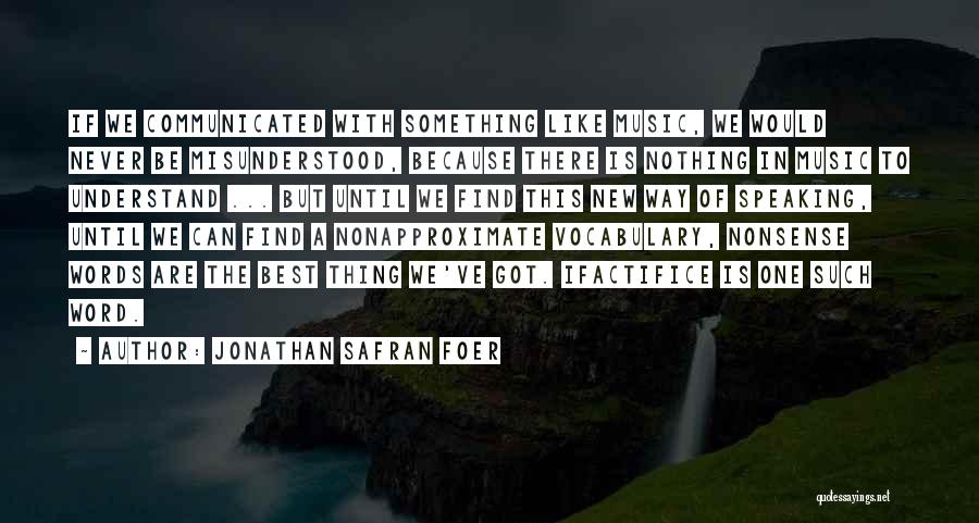 Best One Word Quotes By Jonathan Safran Foer