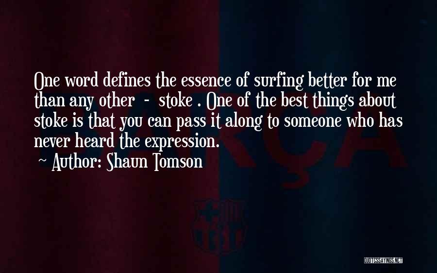 Best One Word Quotes By Shaun Tomson