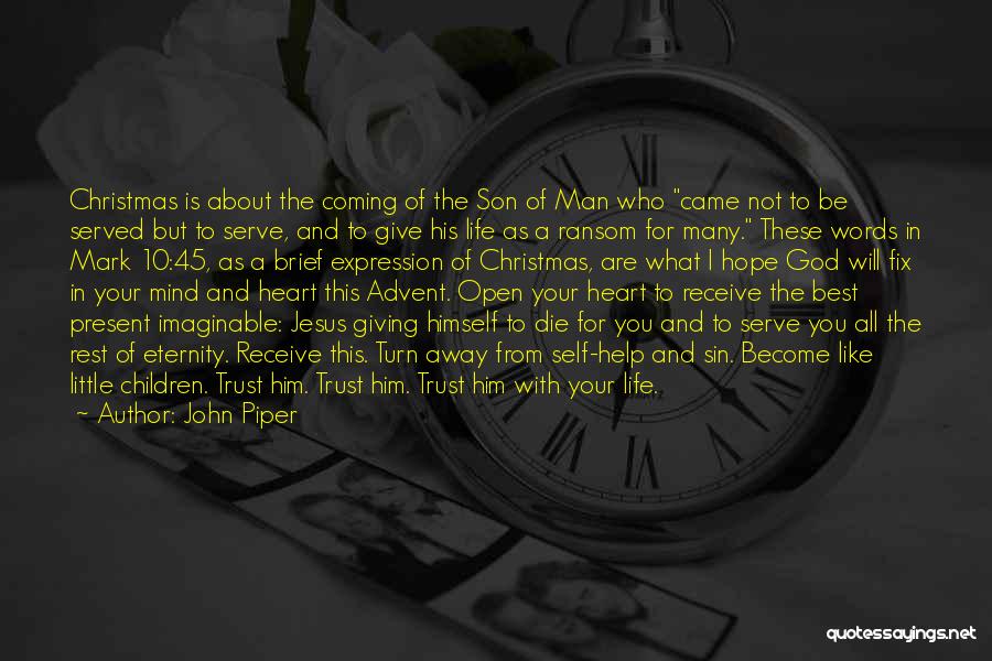 Best Open Mind Quotes By John Piper