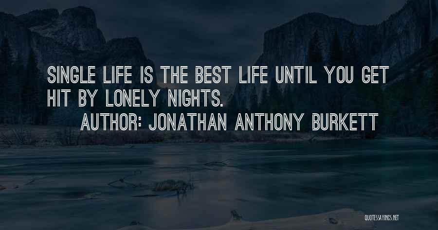 Best Open Mind Quotes By Jonathan Anthony Burkett