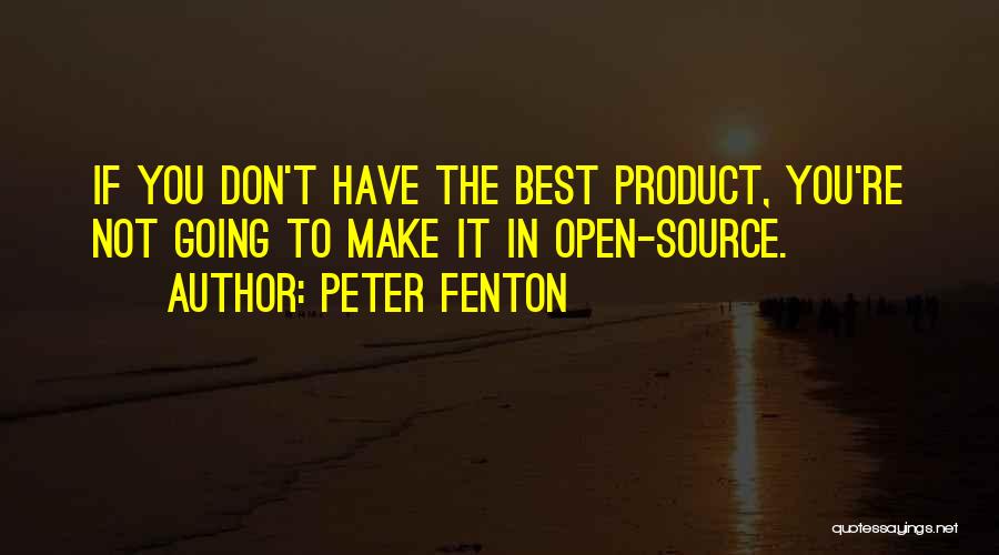 Best Open Source Quotes By Peter Fenton