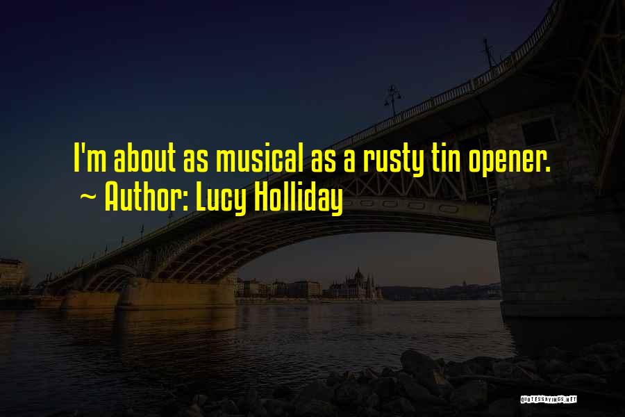 Best Opener Quotes By Lucy Holliday