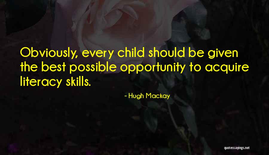 Best Opportunity Quotes By Hugh Mackay Best Opportunity Quotes By Hugh Mackay