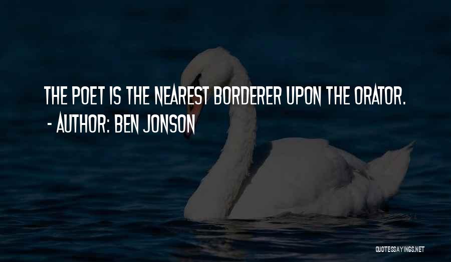 Best Orators Quotes By Ben Jonson