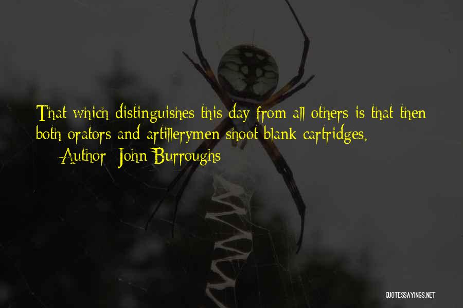 Best Orators Quotes By John Burroughs