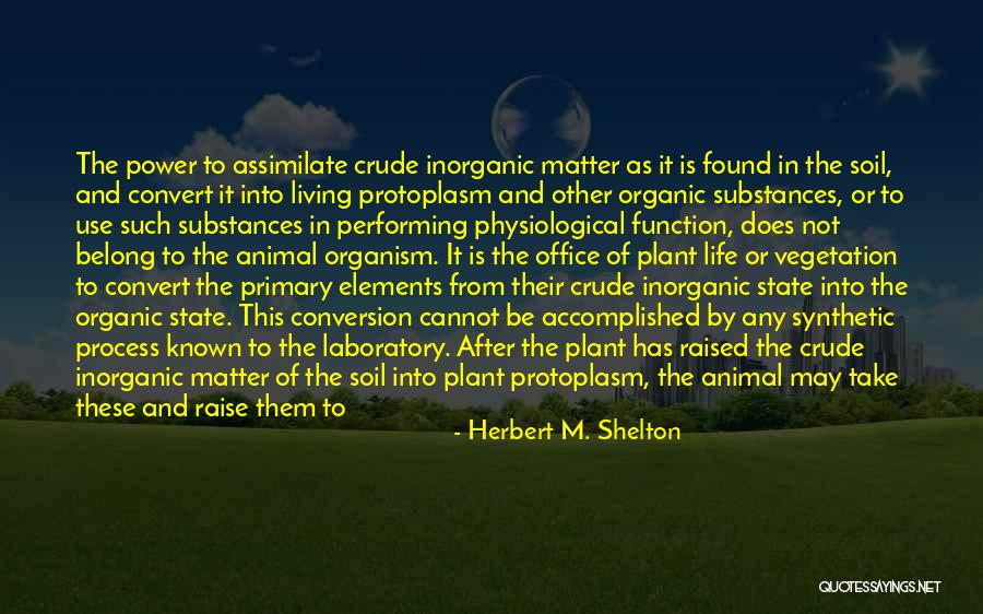 Best Organic Food Quotes By Herbert M. Shelton