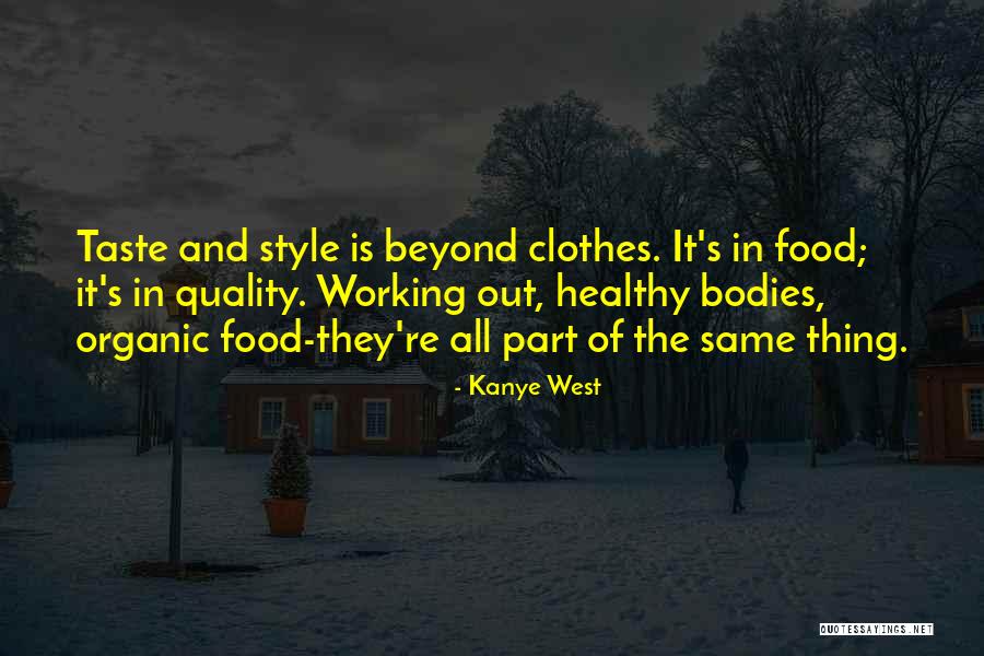 Best Organic Food Quotes By Kanye West