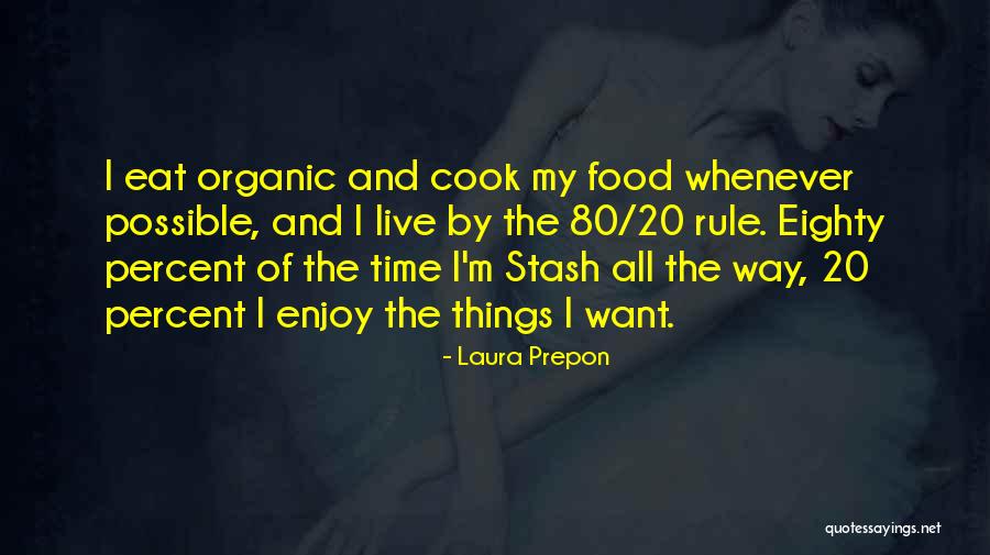 Best Organic Food Quotes By Laura Prepon