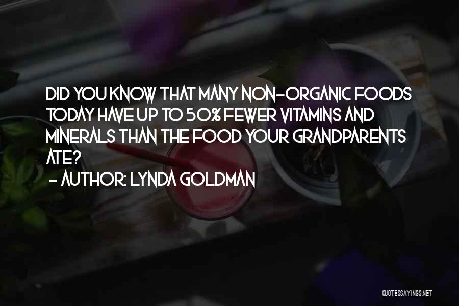 Best Organic Food Quotes By Lynda Goldman