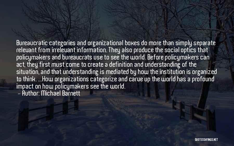 Best Organizational Culture Quotes By Michael Barnett