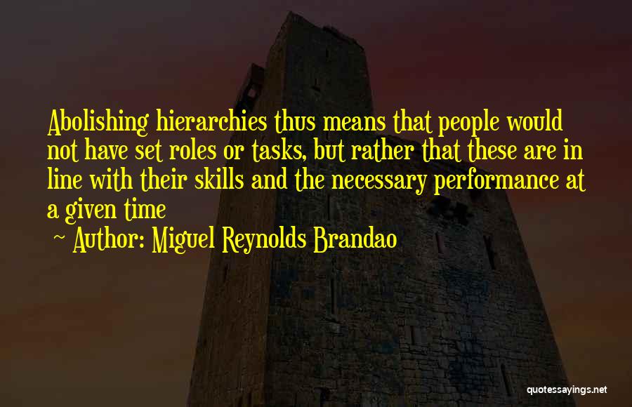 Best Organizational Culture Quotes By Miguel Reynolds Brandao