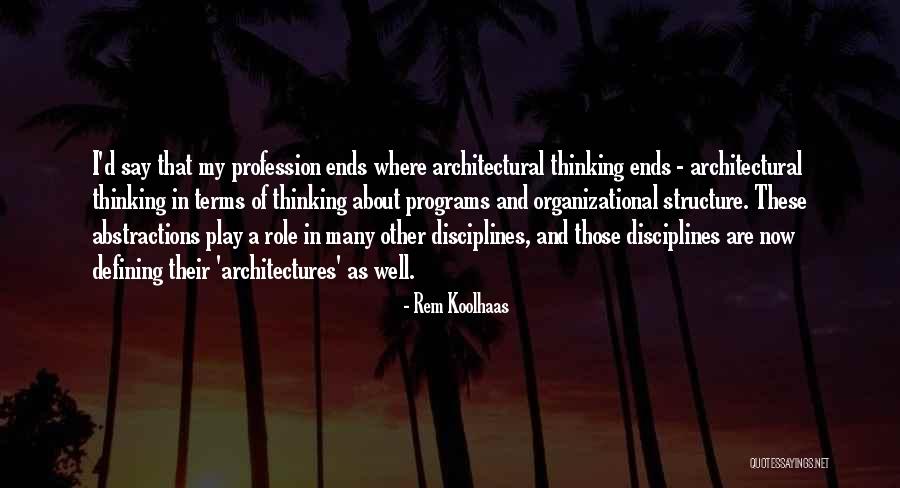 Best Organizational Quotes By Rem Koolhaas