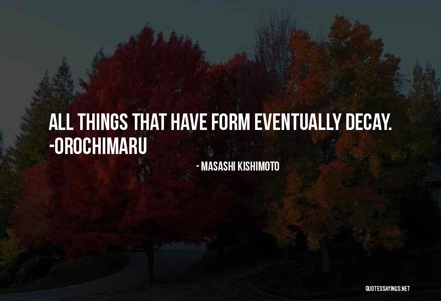 Best Orochimaru Quotes By Masashi Kishimoto Best Orochimaru Quotes By Masashi Kishimoto