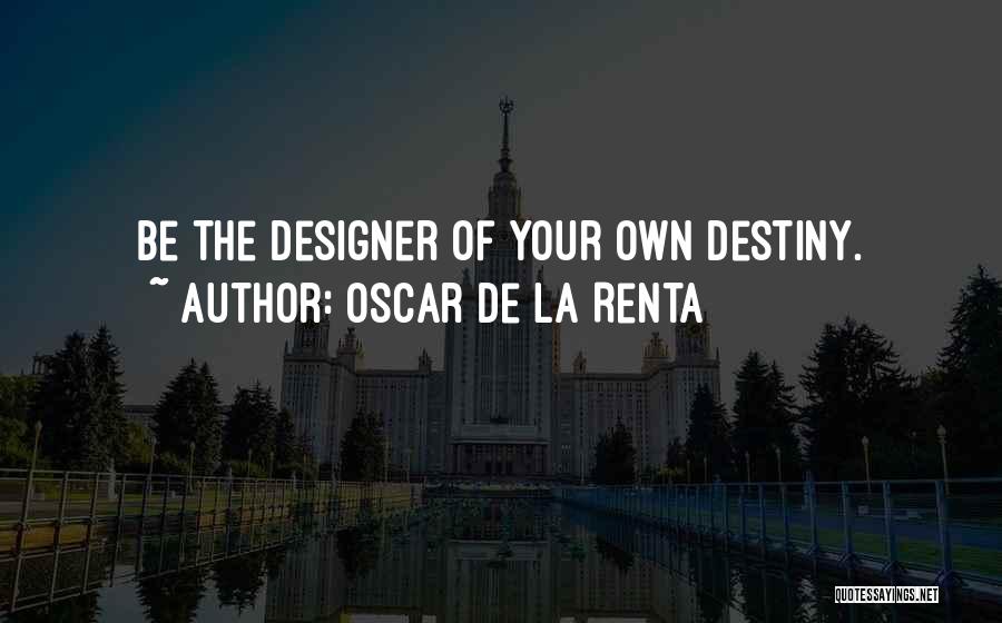 Best Oscar De La Renta Quotes By Oscar De La Renta