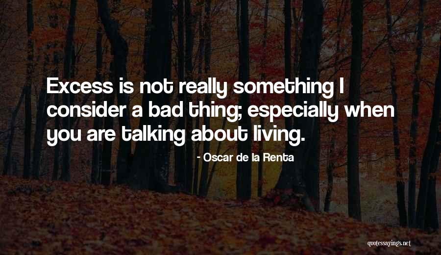 Best Oscar De La Renta Quotes By Oscar De La Renta