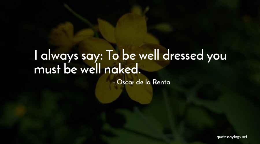 Best Oscar De La Renta Quotes By Oscar De La Renta