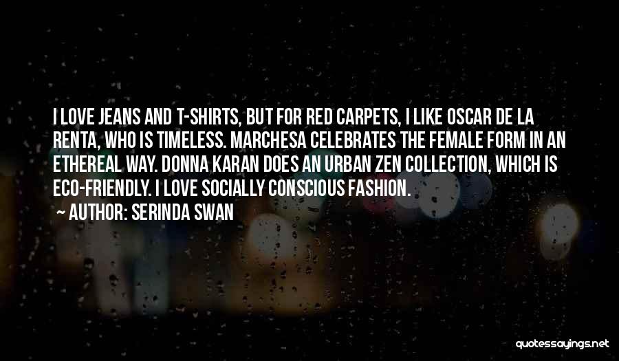 Best Oscar De La Renta Quotes By Serinda Swan