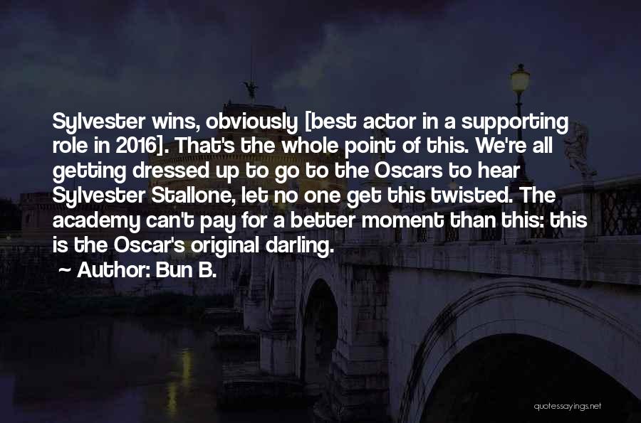 Best Oscar Winning Quotes By Bun B.