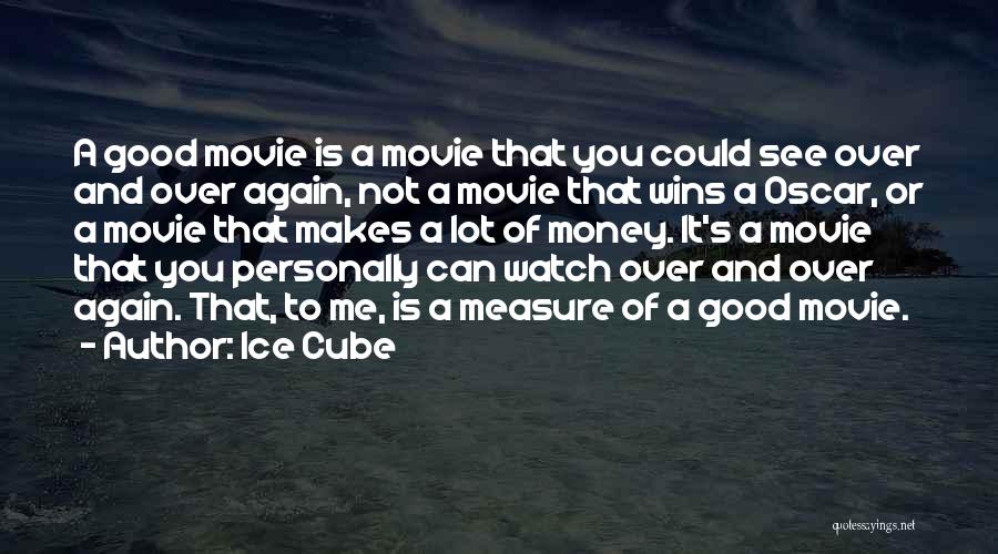 Best Oscar Winning Quotes By Ice Cube