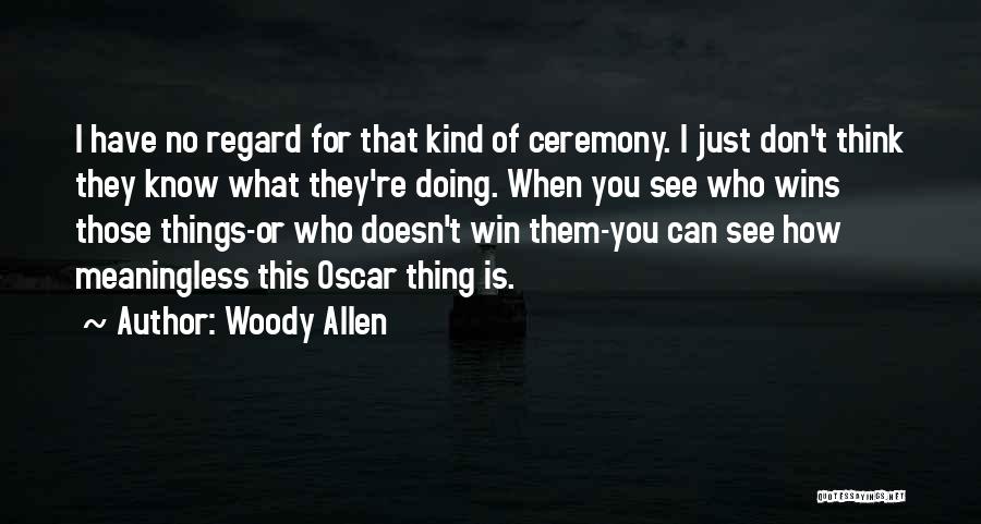 Best Oscar Winning Quotes By Woody Allen