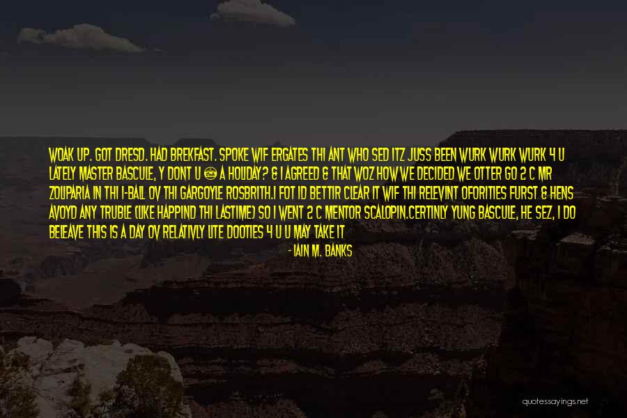 Best Otter Quotes By Iain M. Banks Best Otter Quotes By Iain M. Banks