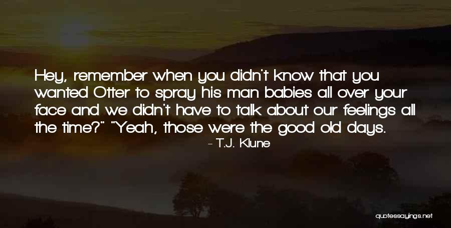 Best Otter Quotes By T.J. Klune Best Otter Quotes By T.J. Klune