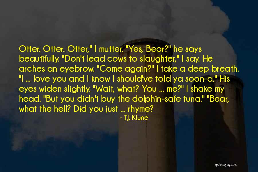 Best Otter Quotes By T.J. Klune Best Otter Quotes By T.J. Klune