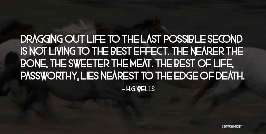 Best Out Of Life Quotes By H.G.Wells