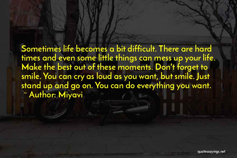 Best Out Of Life Quotes By Miyavi