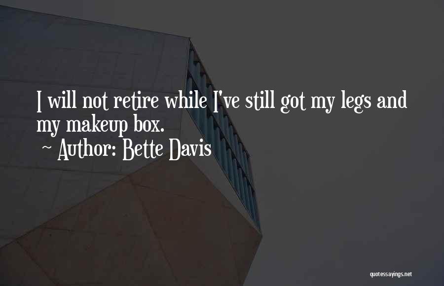 Best Out Of The Box Quotes By Bette Davis