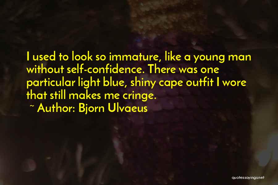 Best Outfit Quotes By Bjorn Ulvaeus