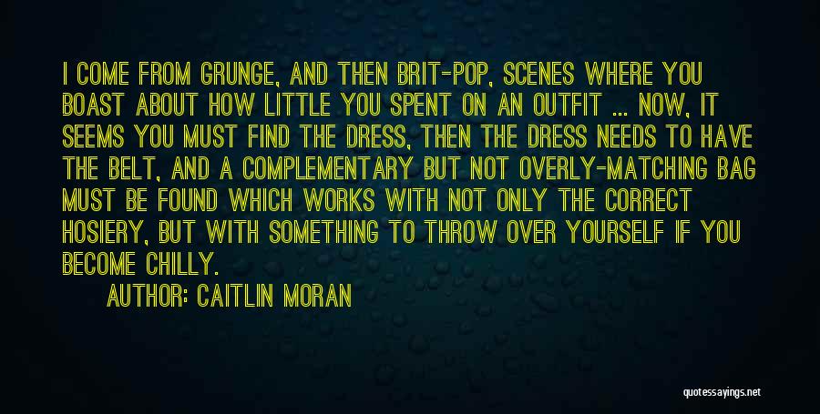 Best Outfit Quotes By Caitlin Moran